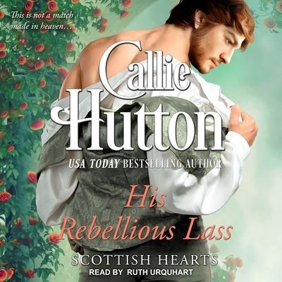 His Rebellious Lass - Callie Hutton - Muzyka - TANTOR AUDIO - 9798200310623 - 24 września 2019