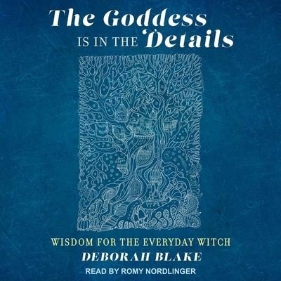 Cover for Deborah Blake · The Goddess Is in the Details (CD) (2018)