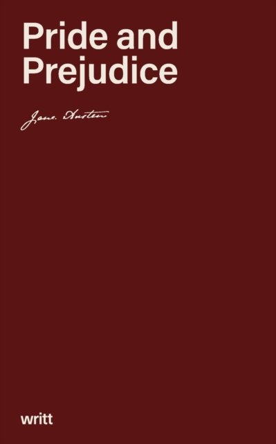 Pride and Prejudice - Jane Austen - Books - Writt Books - 9798218058623 - August 18, 2022