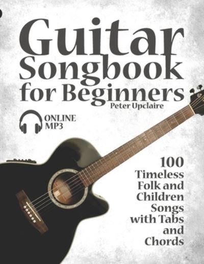 Cover for Lovelymelodies · Guitar Songbook for Beginners - 100 Timeless Folk and Children Songs with Tabs and Chords (Paperback Book) (2021)