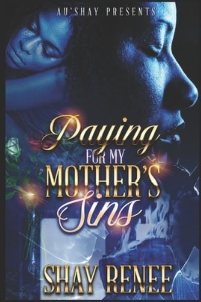 Cover for Shay Renee · Paying for my Mother's Sins (Paperback Book) (2021)