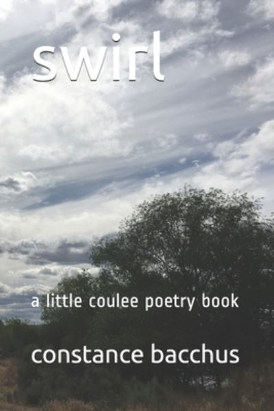 Cover for Constance Bacchus · Swirl - a Little Coulee Poetry Book (Paperback Book) (2021)