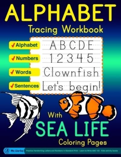 Cover for Verbs · Alphabet Tracing Workbook with Sea Life Coloring Pages - Alphabet - Numbers - Words - Sentences (Pocketbok) (2021)