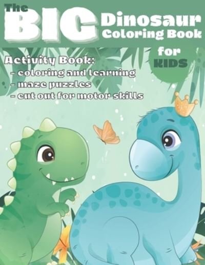The Big Dinosaur Coloring Book for Kids - 4th Knight Publisher - Bøker - Independently Published - 9798575023623 - 2. desember 2020