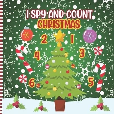 I Spy and Count Christmas - Nmbrsmas Press - Bücher - Independently Published - 9798575458623 - 2. Dezember 2020