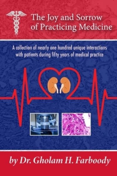 Cover for Gholam H Farboody · The JOY AND SORROW OF PRACTICING MEDICINE (Paperback Book) (2020)