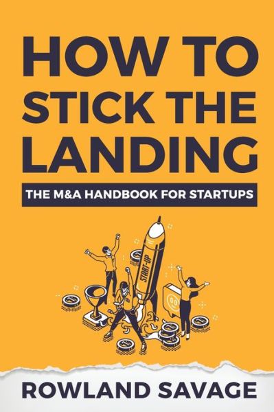 Cover for Rowland M Savage · How to Stick the Landing (Paperback Book) (2020)