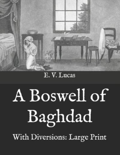 Cover for E V Lucas · A Boswell of Baghdad (Paperback Book) (2020)