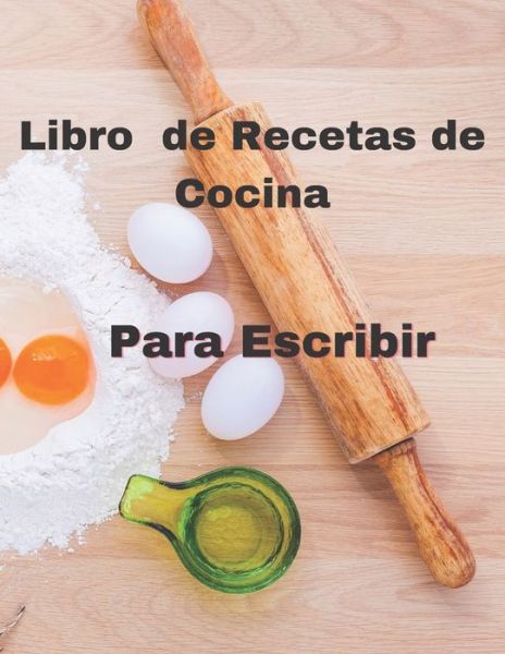 Cover for Anas Edition Es · Libro de Recetas de Cocina Para Escribir 120 Paginas (Paperback Book) (2021)