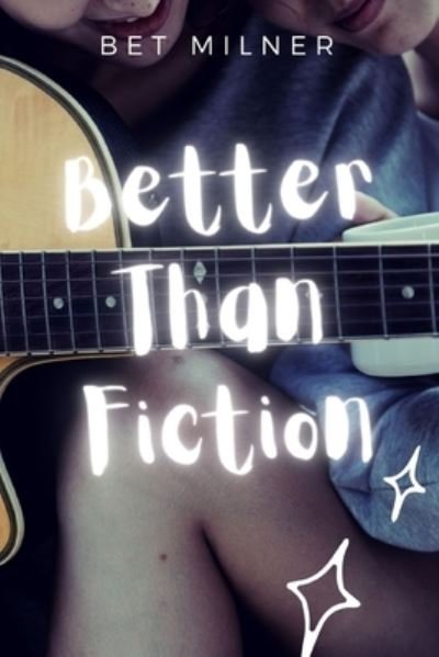 Cover for Bet Milner · Better Than Fiction (Paperback Book) (2020)