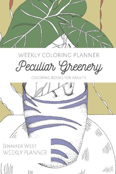 Cover for Jennifer West · Weekly Coloring Planner- Coloring Books for Adults (Paperback Book) (2020)