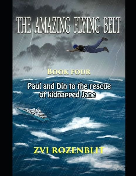 Cover for Zvi Rozenblit · The amazing flying belt (Taschenbuch) (2020)