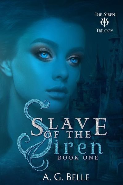Cover for A G Belle · Slave of the Siren (Pocketbok) (2020)