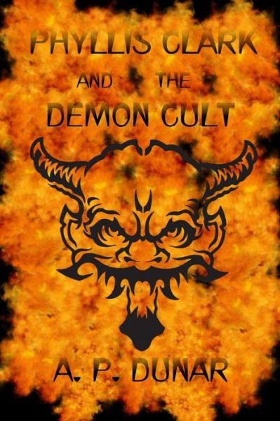 Cover for A P Dunar · Phyllis Clark and the Demon's Cult (Paperback Book) (2020)