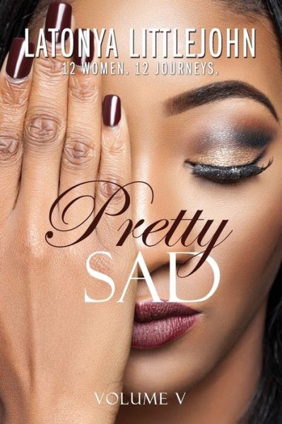 Cover for Latonya Littlejohn · Pretty Sad (Volume V) (Paperback Book) (2020)