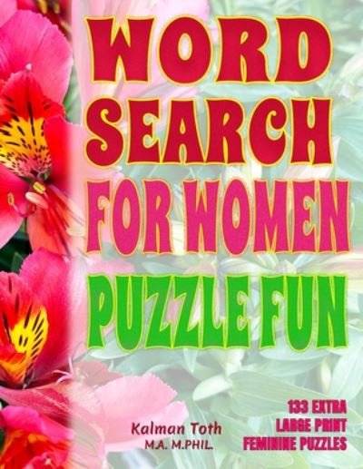 Cover for Kalman Toth M a M Phil · Word Search For Women Puzzle Fun (Paperback Book) (2020)