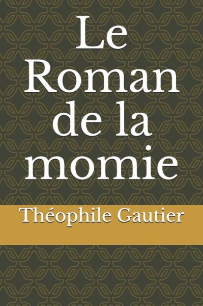 Cover for Theophile Gautier · Le Roman de la momie (Paperback Book) (2020)