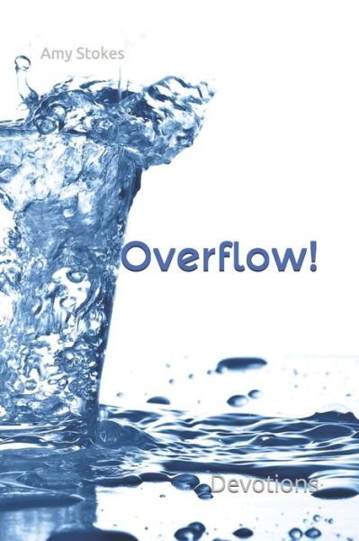 Amy Stokes · Overflow! (Paperback Book) (2020)