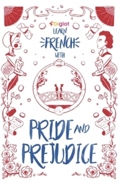 Learn French with Pride and Prejudice - Jane Austin - Books - Independently Published - 9798676313623 - August 19, 2020