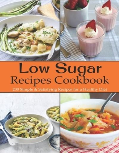 Cover for Adelisa Garibovic · Low Sugar Recipes Cookbook (Paperback Book) (2020)