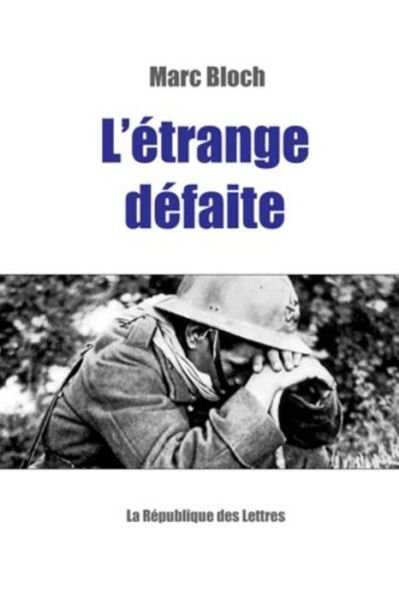 Cover for Marc Bloch · L'Etrange Defaite (Edition francaise) Illustree (Paperback Book) (2021)