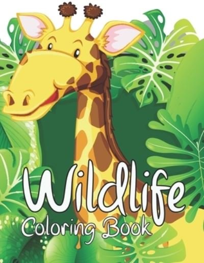 Cover for Sh Press · Wildlife Coloring Book: An Adult Coloring Book With Beautiful And Relaxing Hand Drawn Illustrations With Animals, Birds, Oceans, Forest And More! (Paperback Book) (2021)