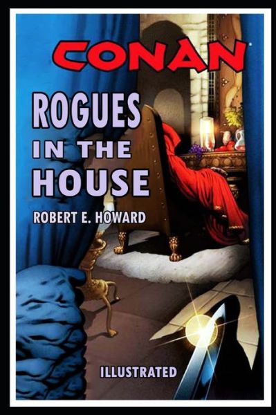 Cover for Robert Ervin Howard · Rogues in the House ILLUSTRATED (Paperback Book) (2021)