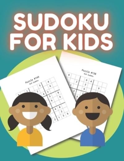 Sudoku For Kids - Sketch Book Edition - Books - Independently Published - 9798739492623 - April 17, 2021