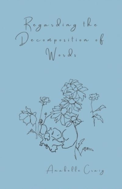 Cover for Anabelle Craig · Regarding the Decomposition of Words (Paperback Book) (2022)