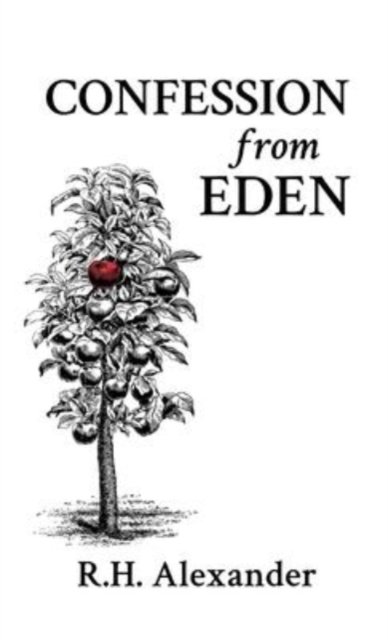Cover for R H Alexander · Confession from Eden (Pocketbok) (2021)