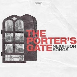 Neighbor Songs - Porter\'s Gate - Music - COAST TO COAST - 0000768726624 - December 20, 2019
