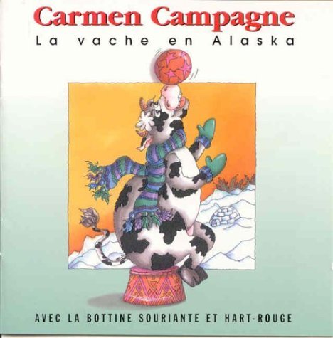 Vache en Alaska - Carmen Campagne - Muziek - UNIDISC - 0008811134624 - 1 februari 2012