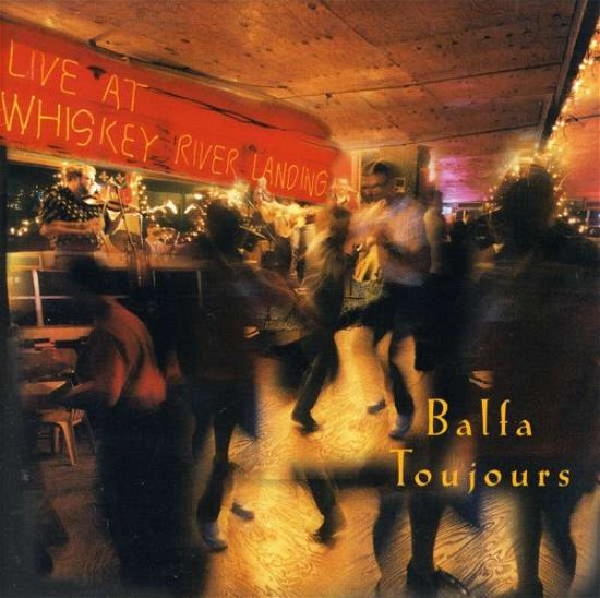 Cover for Balfa Toujours · Live At Whiskey River L. (CD) (2000)