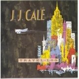 Travel-log - J.j. Cale - Musik - JIVE - 0012414130624 - 30. januar 1990