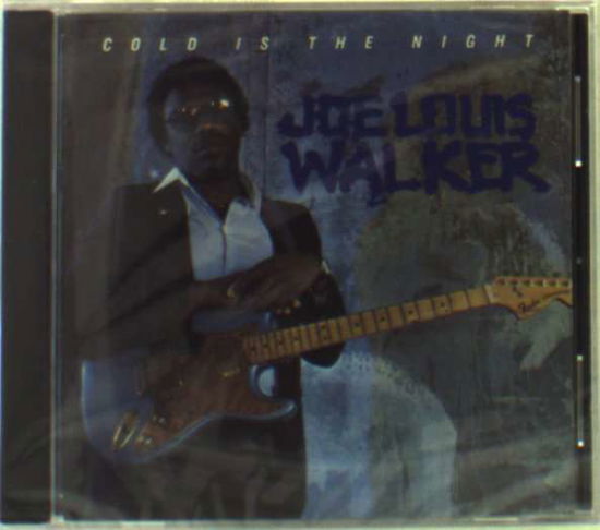 Cold is the Night - Joe Louis Walker - Music - Shout! Factory Llc - 0012928800624 - March 1, 2000