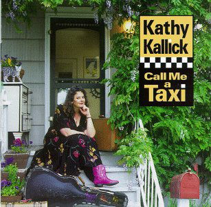 Cover for Kathy Kallick · Call A Me Taxi (CD) (2000)