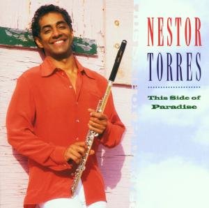 This Side of Paradise - Nestor Torres - Musik - Shanachie - 0016351507624 - 13. marts 2001
