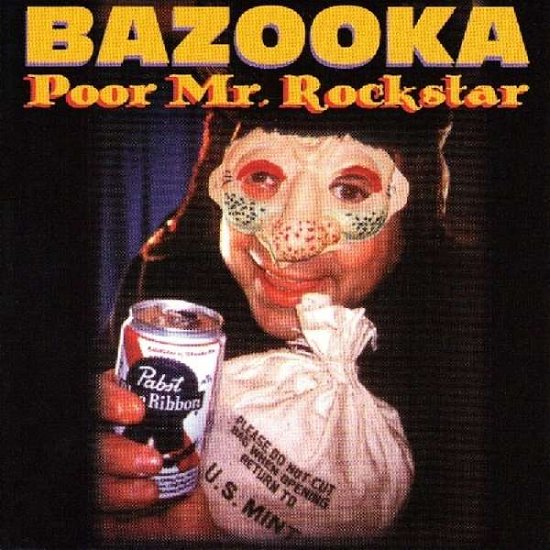 Cover for Bazooka · Poor Mr. Rock Star (CD) (1997)