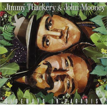 Sideways In Paradise - Thackery, Jimmy & John Mooney - Musik - MEMBRAN - 0019148500624 - 15. september 1993