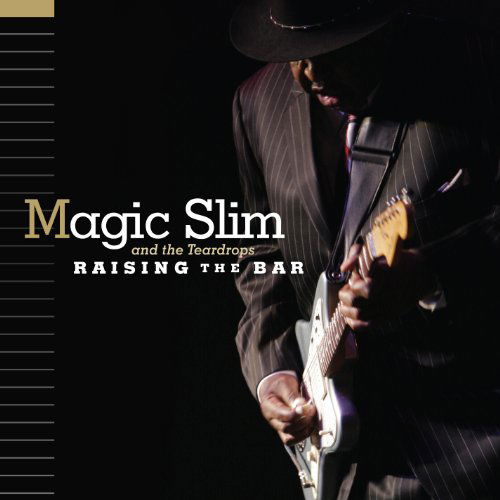 Raising the Bar - Magic Slim & Teardrops - Musiikki - WARNER MUSIC - 0019148513624 - tiistai 18. toukokuuta 2010