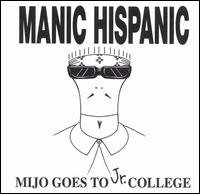 Cover for Manic Hispanic · Mijo Goes To Jr. College (CD) (2018)