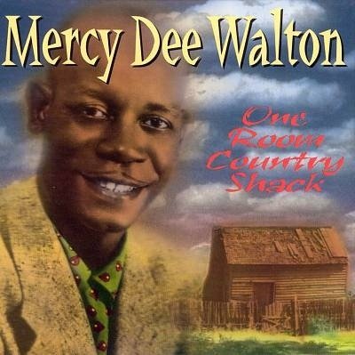 Cover for Mercy Dee Walton  · One Room Country Shack (CD)