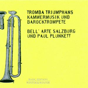 Tromba Triumphans - Bell Arte Salzburg - Musiikki - WINTER & WINTER - 0025091003624 - sunnuntai 12. toukokuuta 2019