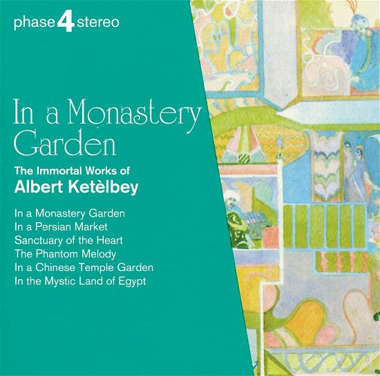 In a Monastery Garden - Albert Ketelbey - Musiikki - Classical - 0028944478624 - tiistai 11. kesäkuuta 1996
