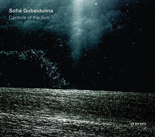 Gubaidulina: the Canticle of the Sun - Kremer / Kremerata Baltica - Music - ECM - 0028947646624 - February 21, 2012