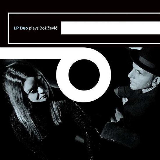 Cover for Ivan Bozicevic LP Duo · LP Duo Plays Bozicevic (CD) (2021)