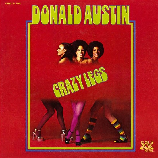Crazy Legs - Donald Austin - Musiikki - WESTBOUND - 0029667024624 - maanantai 27. marraskuuta 2006