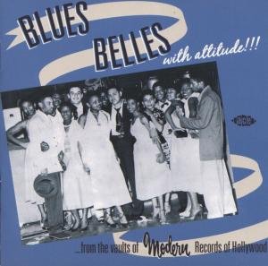 Blues Belles with Attitude - Blues Belles - Música - ACE RECORDS - 0029667037624 - 27 de julio de 2009