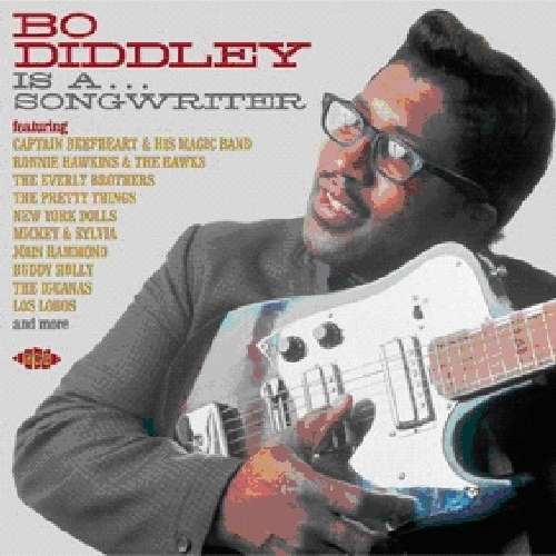 Bo Diddley Is A...Songwriter - Bo Diddley is a Songwriter / Various - Musik - ACE RECORDS - 0029667040624 - 26. april 2010