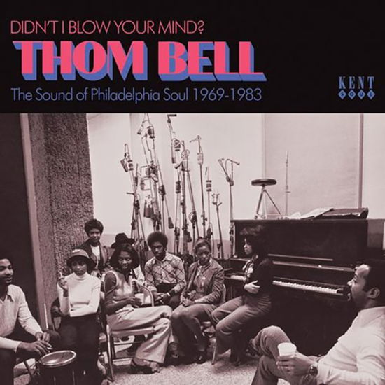 Didn't I Blow Your Mind: Thom Bell Sound of / Var · Didnt I Blow Your Mind? (CD) (2024)